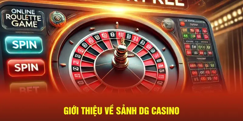Sảnh DG QQ88 – Sảnh Game Cao Cấp, Uy Tín Số 1 Châu Á 4 Giới thiệu sơ qua về DG cho người mới tìm hiểu