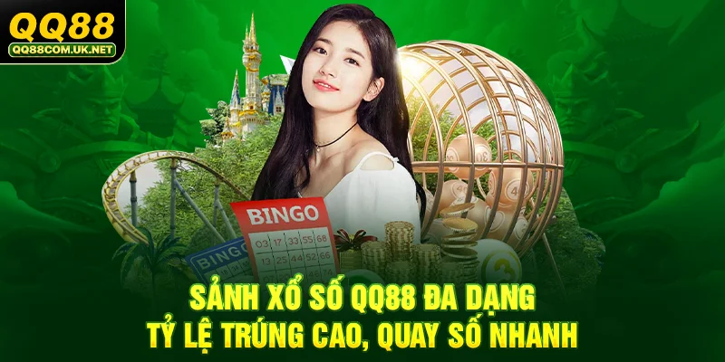 QQ88 - Trang Chủ QQ88.Com Chính Thức - Đăng Ký - Khuyến Mãi 88k 39 Sảnh xổ số QQ88 đa dạng, tỷ lệ trúng cao, quay số nhanh